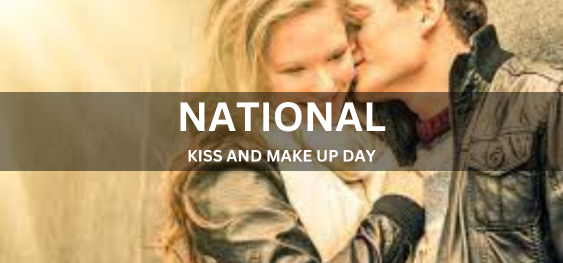NATIONAL KISS AND MAKE UP DAY [राष्ट्रीय चुंबन और श्रृंगार दिवस]